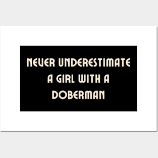 Never Underestimate A Girl with a Doberman Funny Doberman Posters and Art